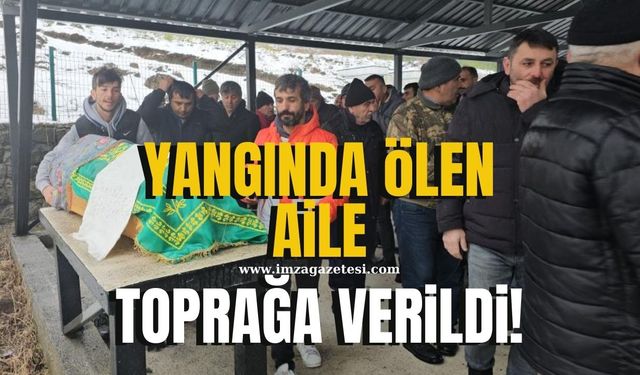 Sakarya'da çıkan yangında hayatını kaybeden aile Zonguldak'ta toprağa verildi