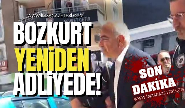 Çetin Bozkurt sağlık kontrolünün ardından adliyede!