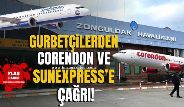 Avrupa'daki Zonguldak, Bartın ve Karabüklülerden SunExpress ve Corendon'dan önemli 2 talep!