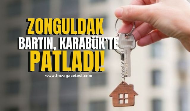 Türkiye’de Konut Satışları Patladı... Zonguldak, Karabük ve Bartın’da Rekor Artış!