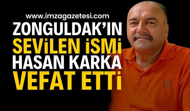 Zonguldak Devrek’in Sevilen İsmi Hasan Karka Hayatını Kaybetti | Zonguldak haber
