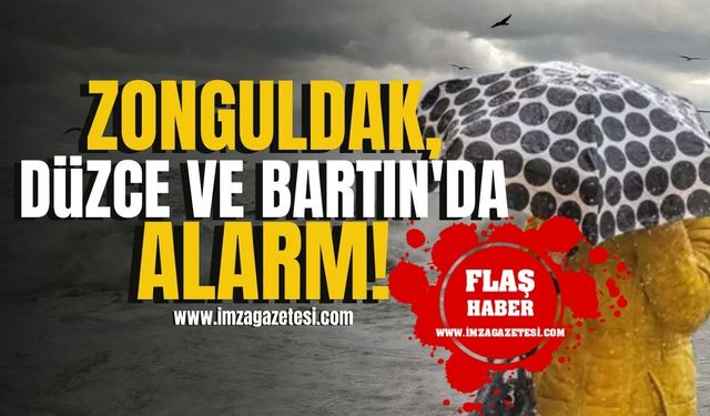 Zonguldak, Düzce ve Bartın'a meteorolojik alarm!