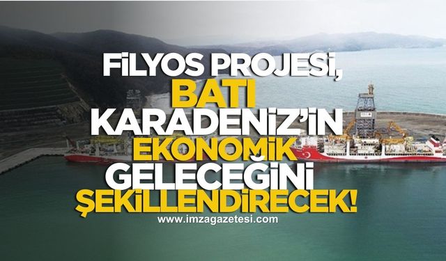 Filyos Projesi, Batı Karadeniz’in Ekonomik Geleceğini Şekillendirecek!