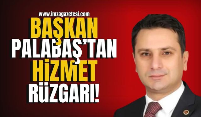 Çatalağzı Belediye Başkanı Yavuz Palabaş'tan hizmet rüzgarı!