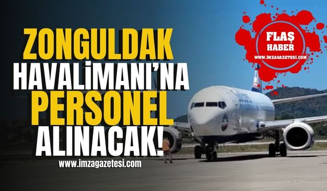 Zonguldak Havalimanı’nda iş fırsatı! Personel alımı başlıyor!
