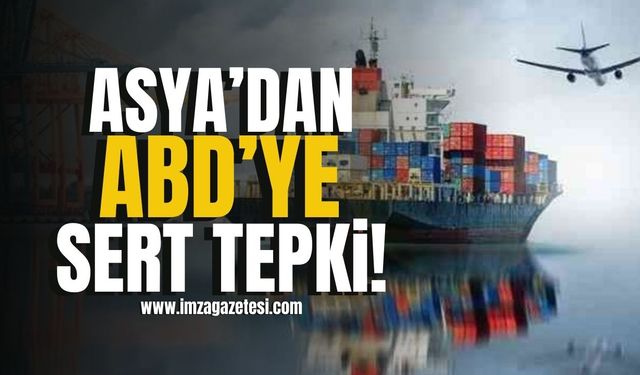 ABD’nin Gümrük Vergisi Kararına Asya’dan Sert Tepki!