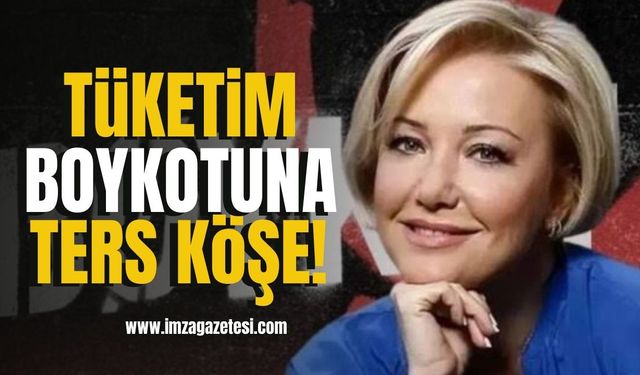Tüketim boykotuna ters köşe! Berna Laçin’den boykota çağrı!
