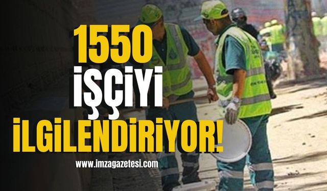 1550 işçiyi ilgilendiriyor!