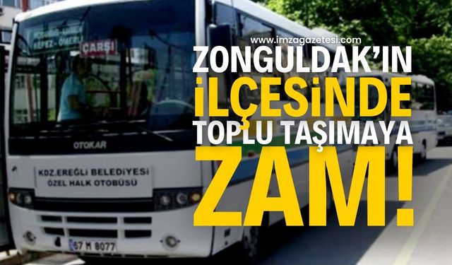 Zonguldak Kdz. Ereğli’de Toplu Taşıma Ücretlerine Zam: Yeni Tarife Belli Oldu | Zonguldak haber