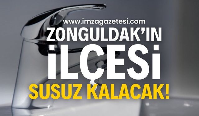 Zonguldak'ın İlçesi Susuz Kalacak! | Zonguldak haber