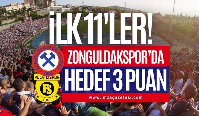 Zonguldakspor-1926 Polatlıspor maçının ilk 11’leri belli oldu
