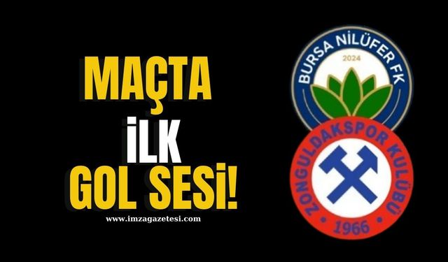 Bursa Nilüferspor-Zonguldakspor maçında ilk gol sesi