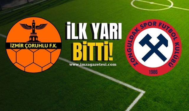 Zonguldakspor FK- İzmir Çoruhluspor maçında ilk yarı sona erdi!