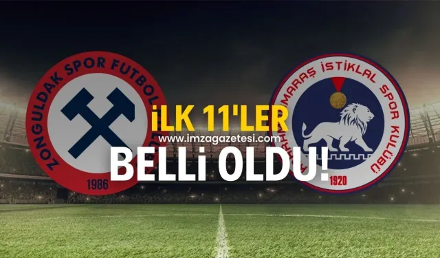 Zonguldakspor-Kahramanmaraş İstiklalspor maçının ilk 11'leri belli oldu