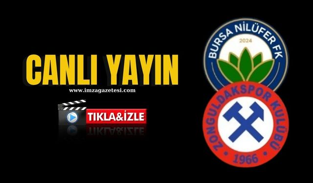 Bursa Nilüferspor-Zonguldakspor maçı canlı yayın... TIKLA-İZLE...