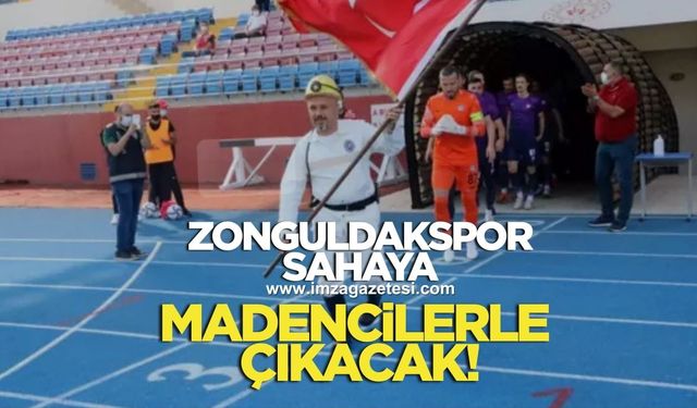 Zonguldakspor sahaya madencilerle çıkacak
