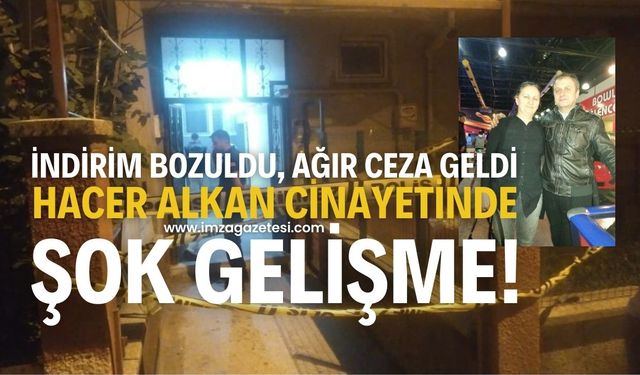 İndirim Bozuldu, Ağır Ceza Geldi: Hacer Alkan’ın Ölümüne Neden Olan Sanığa Müebbet