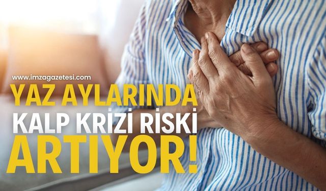 Yaz Aylarında Kalp Krizi Riski Artıyor! Uzmanlar Uyardı