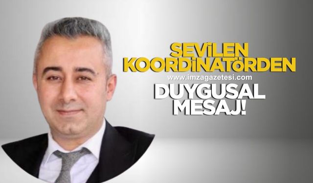 Sevilen koordinatörden duygusal mesaj!