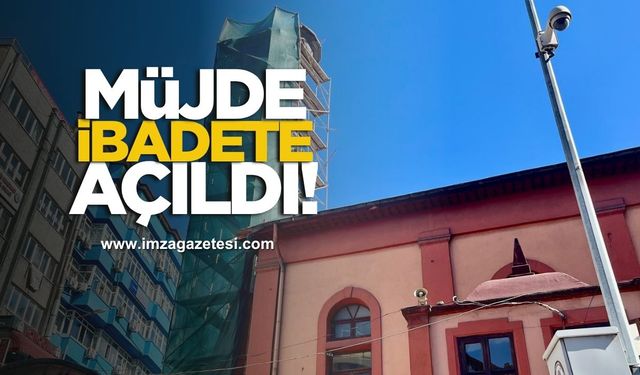 Müjde! O cami ibadete açıldı!
