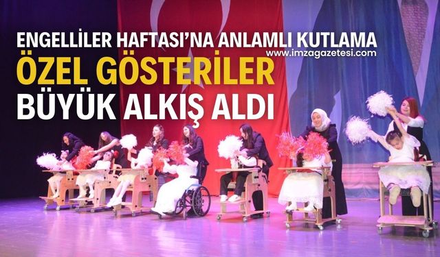 Engelliler Haftası’na Anlamlı Kutlama: Özel Gösteriler, Büyük Alkış Aldı