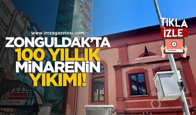 Zonguldak’taki 100 yıllık minarenin yıkım çalışmaları!