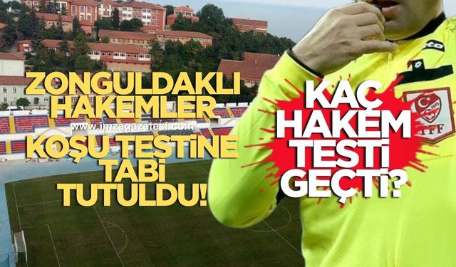 Zonguldaklı hakemlere kondisyon testi yapıldı!