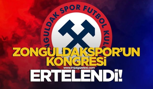 Zonguldakspor’un kongresi ertelendi