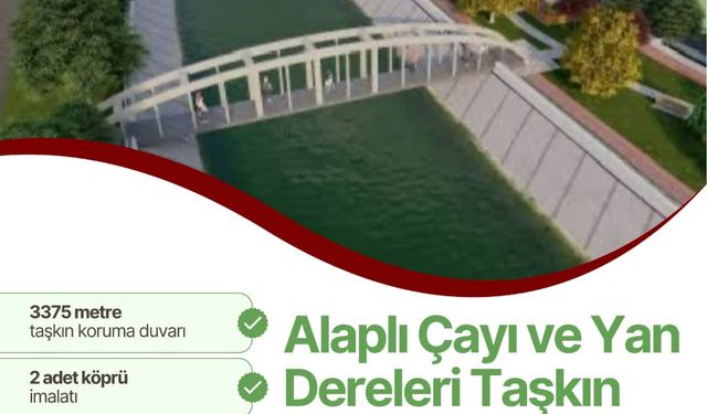 Alaplı'da Tarım ve Yaşam Alanları Taşkın Riskinden Kurtulacak!