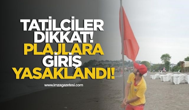 Tatilciler Dikkat! Plajlara Giriş Yasaklandı!