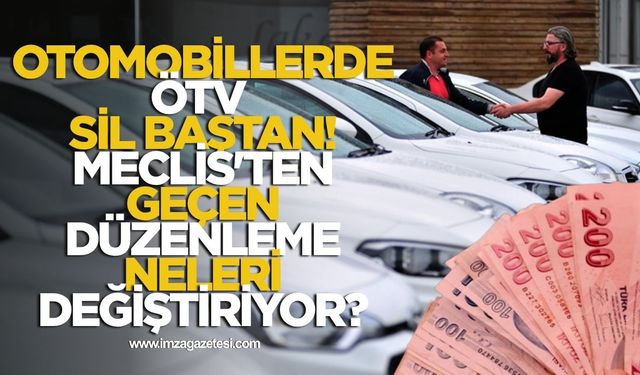 Otomobillerde ÖTV Sil Baştan! Meclis'ten Geçen Düzenleme Neleri Değiştiriyor?