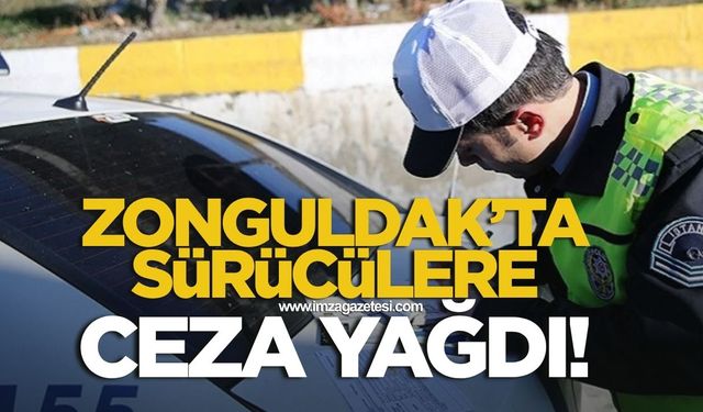 Zonguldak'ta sürücülere ceza yağdı