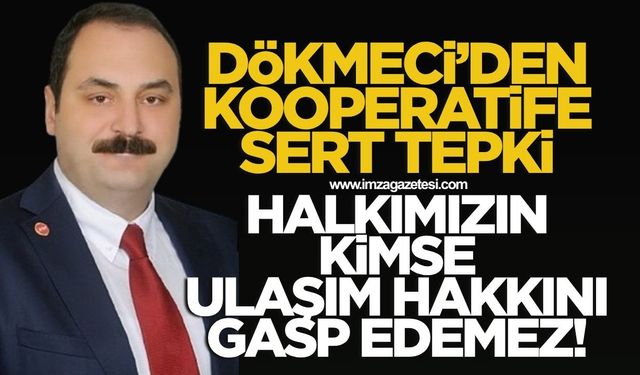 ALTUĞ DÖKMECİ’DEN HALK OTOBÜSLERİ KOOPERATİFİNE SERT TEPKİ: “HALKIMIZIN ULAŞIM HAKKINI KİMSE GASP EDEMEZ"