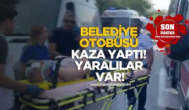 Belediye otobüsü kaza yaptı! Yaralılar var!