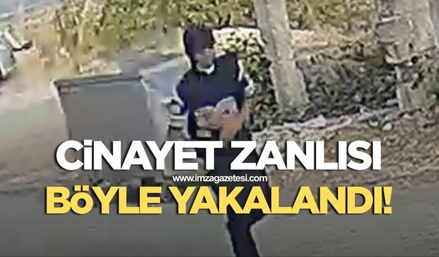 Cinayet zanlısı bakın nasıl yakalandı