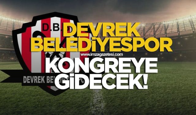 Devrek Belediyespor kongreye gidecek