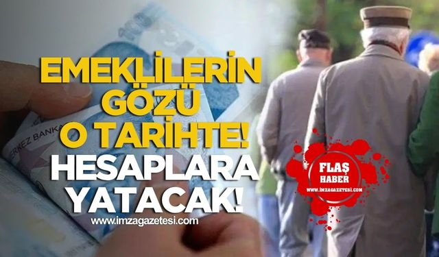 Emeklilerin Gözü O Tarihte! Zamlı Maaşlar Hesaplara Yatacak!