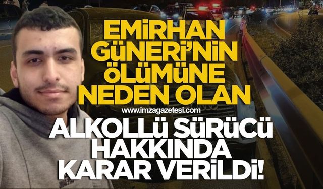 Emirhan Güneri'nin hayatını kaybettiği feci kazada sürücü hakkında karar verildi