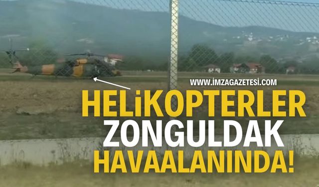 Helikopterler Zonguldak Havaalanı'nda! | Zonguldak haber