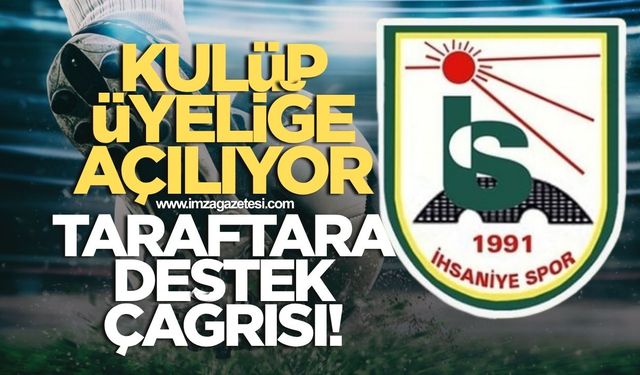 İhsaniyespor kulübü üyeliğe açılıyor! Taraftara destek çağrısı