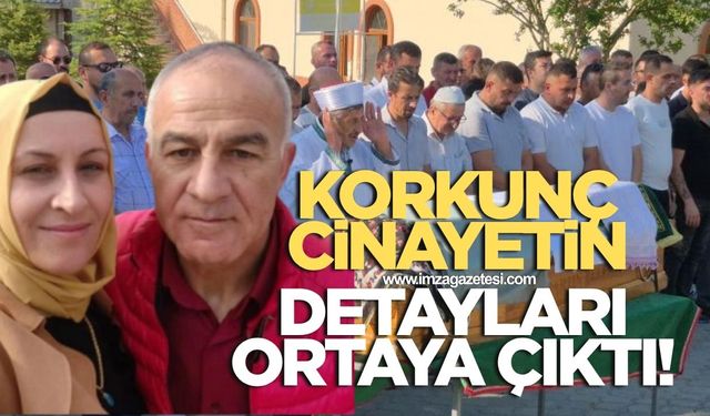 Korkunç cinayetin detayları ortaya çıktı