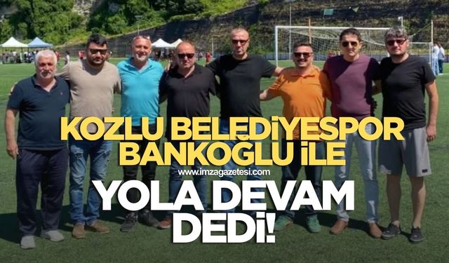 Kozlu Belediyespor Bankoğlu ile yola devam dedi