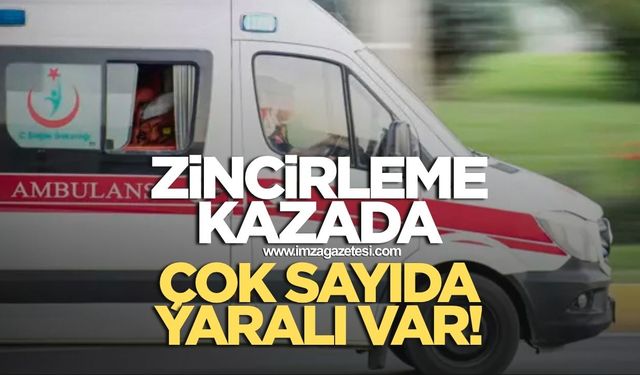 Zincirleme kazada çok sayıda yaralı