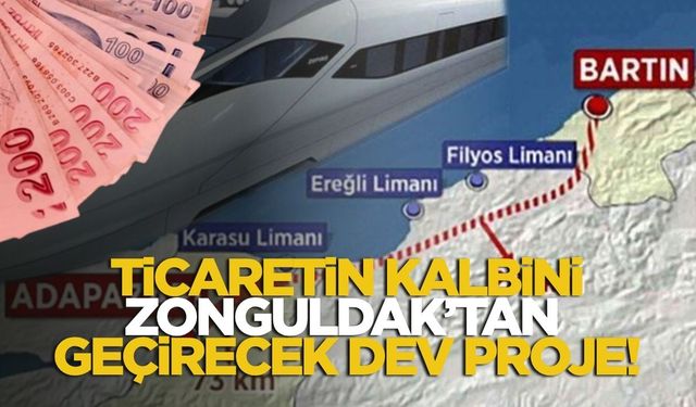 Ticaretin Kalbini Zonguldak'tan Geçirecek Dev Proje!