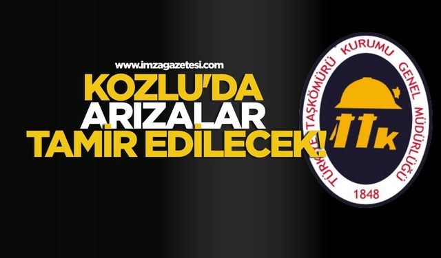 TTK Kozlu’da arızalar tamir edilecek!
