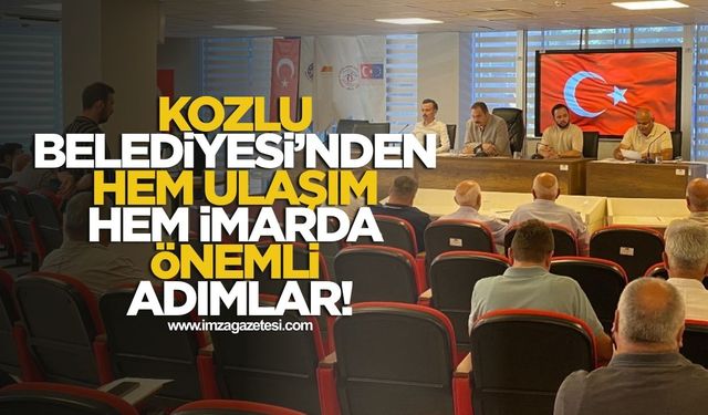 Kozlu Belediyesi'nden Hem Ulaşım Hem İmarda Önemli Adımlar!