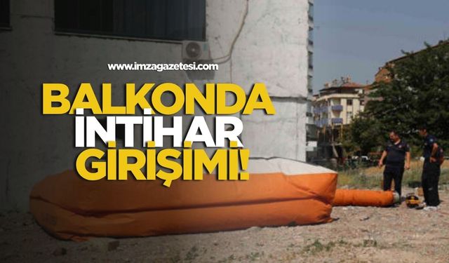 Balkonda İntihar Girişimi!