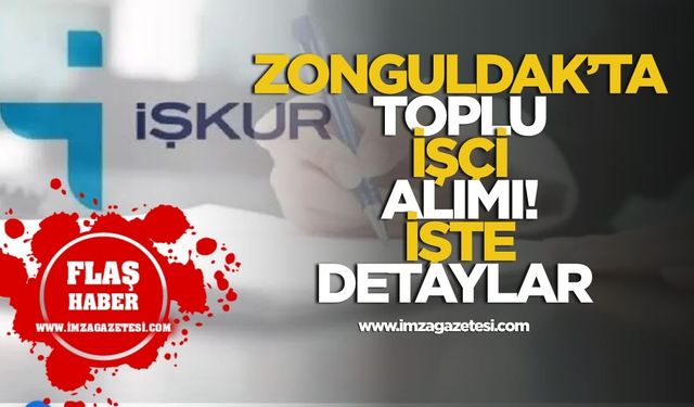 Zonguldak’ta Toplu İşçi Alımı! Detaylar Belli Oluyor!