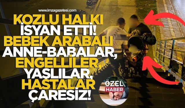 Kozlu Halkı İsyan Etti! Bebek Arabalı Anne-Babalar, Engelliler, Yaşlılar, Hastalar Çaresiz!
