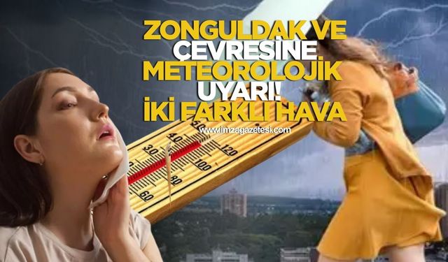 Zonguldak ve Çevresine Meteorolojik Uyarı! Ülke İki Farklı Havanın Etkisinde!